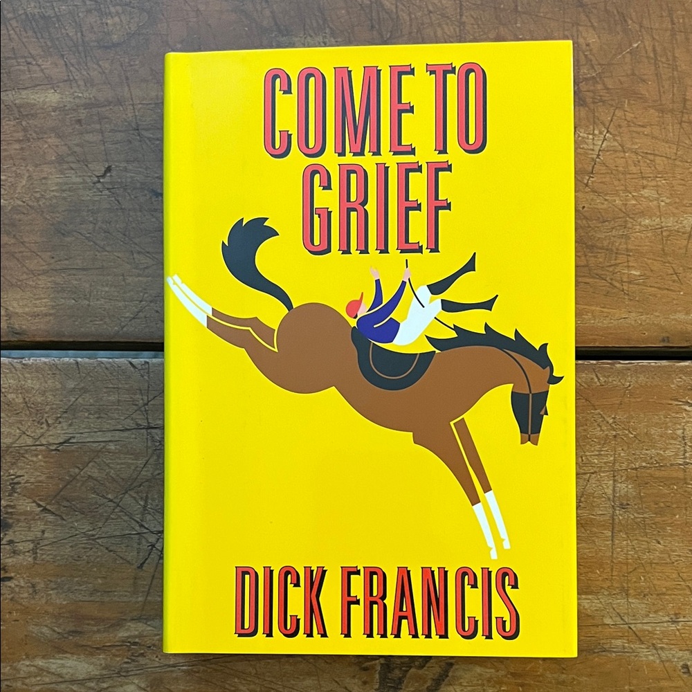 Hardcover Fiction || 'Come to Grief' Book by Dick Francis